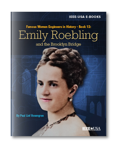 Famous Women Engineers in History - Book 12: Emily Roebling and the Brooklyn Bridge