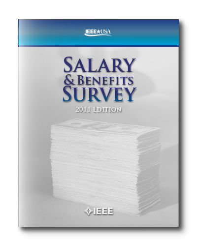 IEEE-USA Salary & Benefits Survey - 2011 Edition